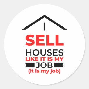 Adesivo Redondo Vende Casas Como Se Fosse Meu Trabalho 2