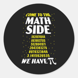 Adesivo Redondo Venha Ao Lado Da Matemática Temos Pi Math Teacher