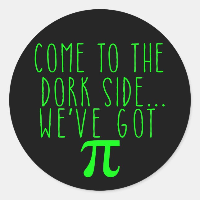 Adesivo Redondo Venha ao lado do Dork. Temos Pi (Frente)