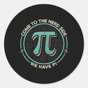 Adesivo Redondo Venha Ao Lado Do Nerd Temos Matemática Pi