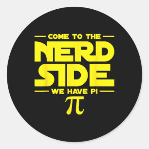 Adesivo Redondo Venha Ao Lado Do Nerd Temos Pi