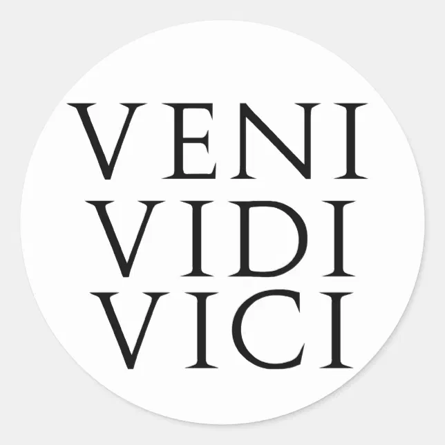 Adesivo Redondo Eu vim, mim vi, mim conquistei Veni, Vidi, Vici