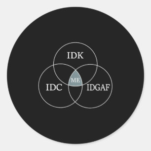 Adesivo Redondo Venn Diagram Idgaf Funny Meme Science Scifi Idc Id