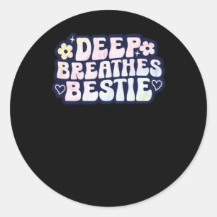 Adesivo Redondo Vestir Deep Breathe Bestie Sticker