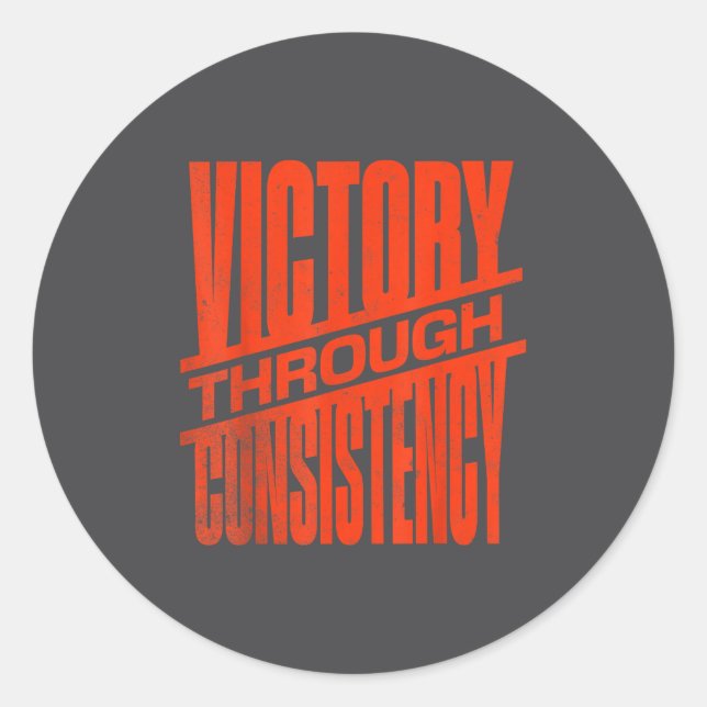 Adesivo Redondo Victory Through Consistency Motivational Insration (Frente)