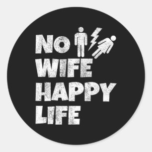Adesivo Redondo Vida feliz sem esposa Esposas Noiva Noivo Casament