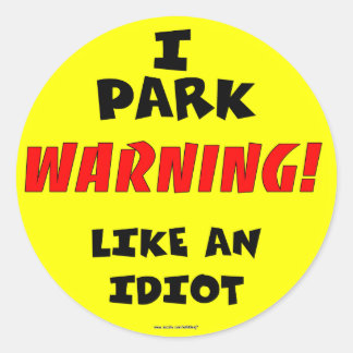 Adesivo Redondo Vinheta Idiot Parking