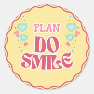 Adesivo Redondo Vinheta 'Plan Do Smile' Retro Bastante
