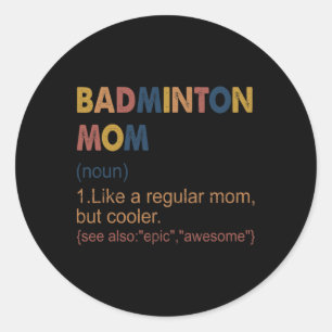 Adesivo Redondo Vintage Badminton Mãe Definição Badminton Mãe Mãe