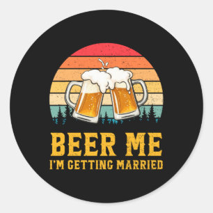 Adesivo Redondo Vintage Beer Me Estou Me Divertindo A Noiva De Cas