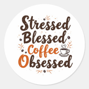 Adesivo Redondo Vintage Bendada E Obcecada Com Café