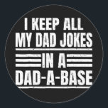 Adesivo Redondo Vintage I Keep All My Dad Jokes In A Dad A Base<br><div class="desc">Vintage I Keep All My Dad Jokes In A Dad A Base Funny Dad Gift. Perfect gift for your dad,  mom,  papa,  men,  women,  friend and family members on Thanksgiving Day,  Christmas Day,  Mothers Day,  Fathers Day,  4th of July,  1776 Independent day,  Veterans Day,  Halloween Day,  Patrick's Day</div>