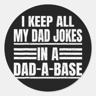 Adesivo Redondo Vintage I Keep All My Dad Jokes In A Dad A Base