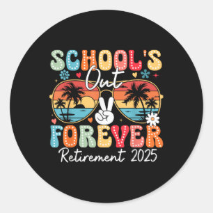 Adesivo Redondo Vintage Schools Out Forever Retirement 2025 Teache