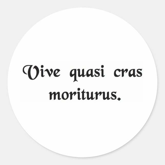Adesivo Redondo Viva como se fosse morrer amanhã. (Frente)