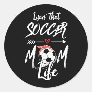 Adesivo Redondo Vivendo a vida da mãe do futebol