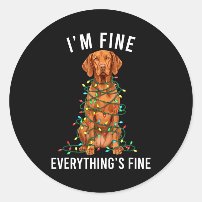 Adesivo Redondo Vizsla Christmas I'm Fine Everything Is Fine  (Frente)