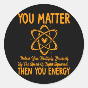 Adesivo Redondo Você... A menos que você seja Energy Sticker