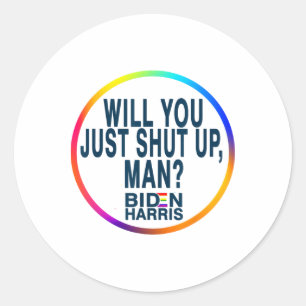 Adesivo Redondo Você Cala a Boca Homem Joe Biden Anti Trump Citaçã