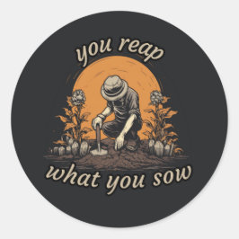 Adesivo Redondo Você colhe o que você semeia, amante de plantas, b