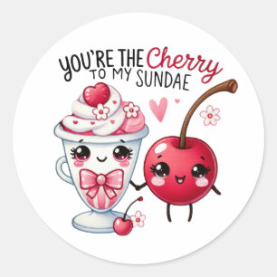 Adesivo Redondo Você é a Cherry para o meu Sundae -