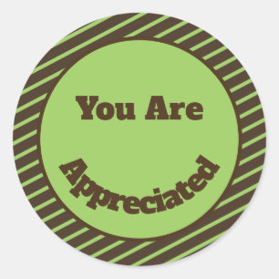 Adesivo Redondo Você É Apreciado pelas Greve Verde Marrom Obriga