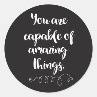 Adesivo Redondo Você É Capaz De Coisas Incríveis