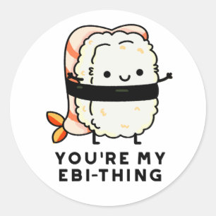 Adesivo Redondo Você é o meu trocadilho de Sushi.