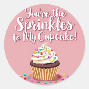 Adesivo Redondo Você é o Sprinkles para o meu Cupcake! Love Sticke