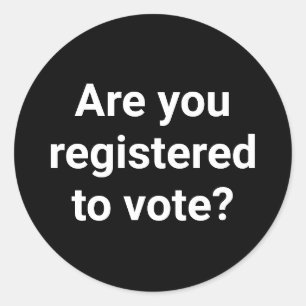 Adesivo Redondo Você está registrado para votar? Branco e preto pe