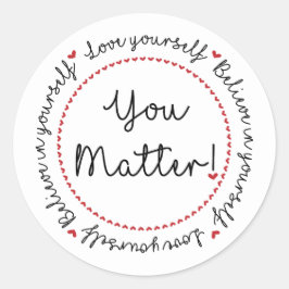 Adesivo Redondo Você Importa o encorajamento do amor próprio