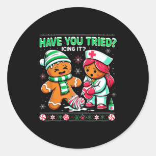 Adesivo Redondo Você já tentou glaçá-lo Gingerbread Uti Enfermeira