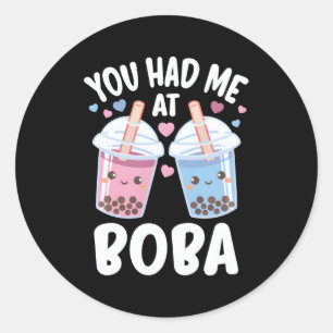Adesivo Redondo Você Me Teve Na Boba Bubble Tea
