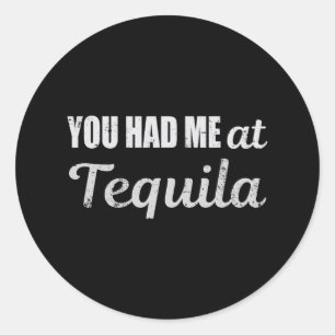 Adesivo Redondo Você Me Teve Na Tequila Cinco De Mayo Engraçado Be