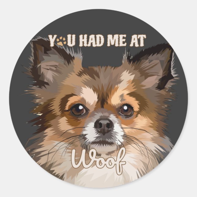 Adesivo Redondo Você Me Teve No Meio | Pomeranianos De Cães (Frente)