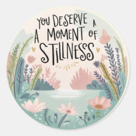 Adesivo Redondo Você Merece Um Vinheta De Momento