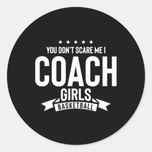 Adesivo Redondo Você Não Me Assusta Eu Treino Basquete Feminino 