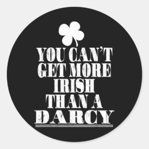 Adesivo Redondo Você Não Pode Ser Mais Irlandês Do Que Um Darcy St
