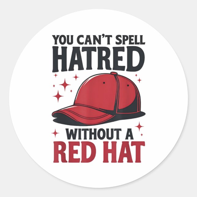 Adesivo Redondo Você Não Pode Soletrar Ódio Sem Red Hat  (Frente)