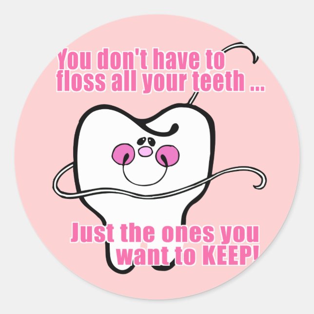 Adesivo Redondo Você não precisa usar fio dental nos dentes (Frente)