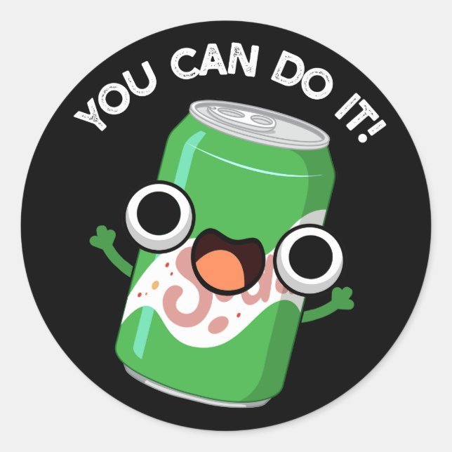Adesivo Redondo Você Pode Fazer Isso Engraçado Soda Pop Pun (Frente)