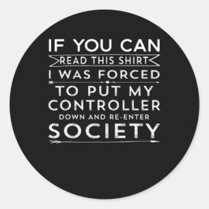 Adesivo Redondo Você Pode Ler Isto Que Eu Fui Forçado A Colocar Me