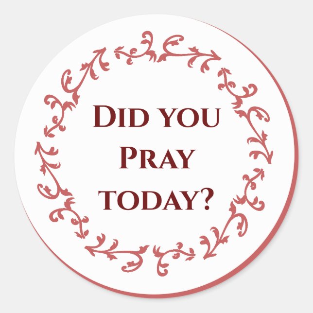 Adesivo Redondo Você Rezou Hoje? (Frente)