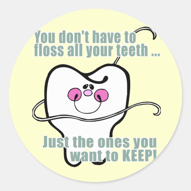 Adesivo Redondo Você Tem Que Fogar Todos Os Seus Dentes (Frente)