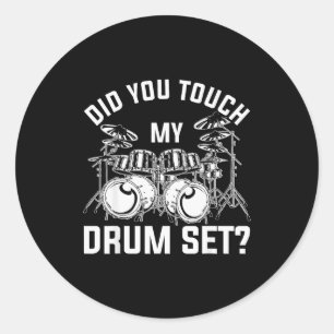 Adesivo Redondo Você Tocou Meu Conjunto de Bateria Baterista Engra