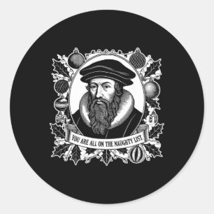 Adesivo Redondo Vocês Estão Todos Na Lista Travessa - John Calvin