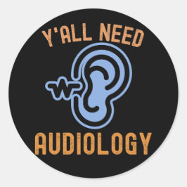 Adesivo Redondo Vocês Precisam de Audiologia, Citações de Audiolog
