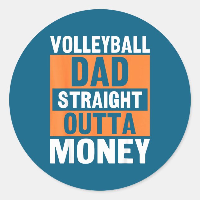 Adesivo Redondo Volleyball Dad Straight Outta Money Funny Srts Par (Frente)