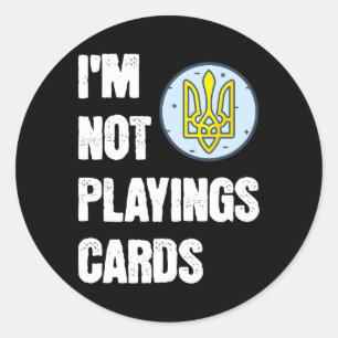 Adesivo Redondo Volodymyr Zelensky Não Estou Jogando Cartas Apoio 