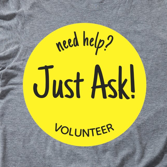 Adesivo Redondo Voluntários Precisam De Ajuda Para Perguntar Amare (Yellow "need help just ask! volunteer sticker badge.)